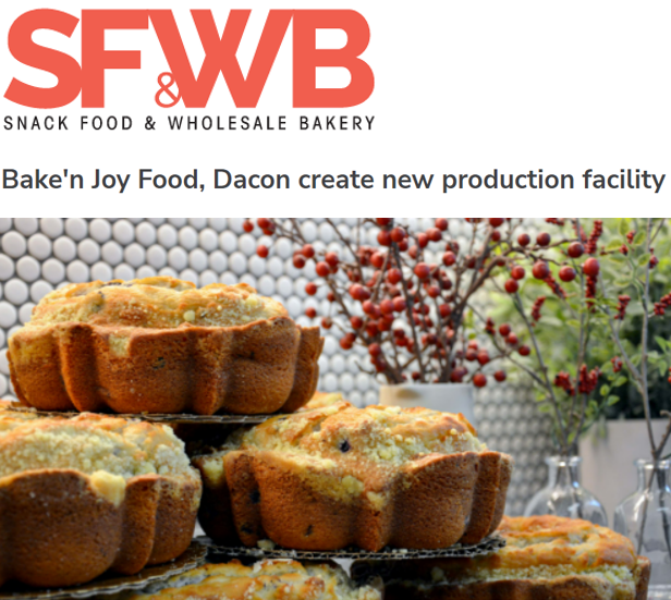 Insight Bake'n Joy Food, Dacon Create New Production Facility Dacon